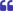 ”
